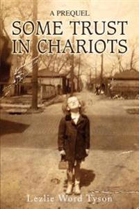 Bokomslag för "Some Trust in Chariots"