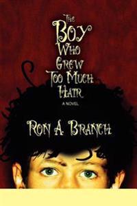 The Boy Who Grew Too Much Hair
