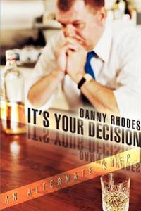 It's Your Decision