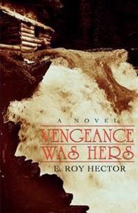 Bokomslag för "Vengeance Was Hers"