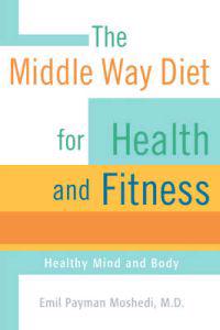The Middle Way Diet for Health and Fitness