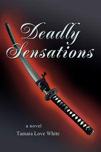 Deadly Sensations
