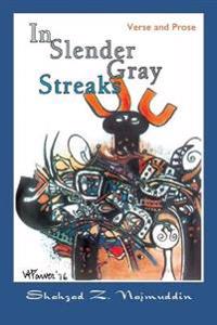 In Slender Gray Streaks
