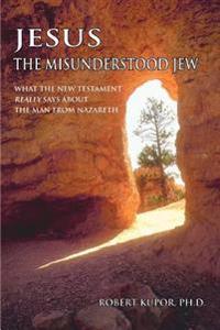 Bokomslag för "Jesus the Misunderstood Jew"