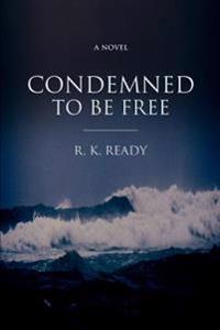 Bokomslag för "Condemned To Be Free"