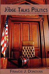The Judge Talks Politics