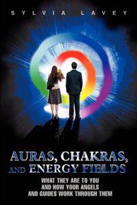 Auras, Chakras, and Energy Fields