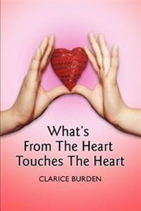 Bokomslag för "What's From The Heart Touches The Heart"