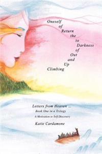 Bokomslag för "Climbing up and out of Darkness to the Return of Oneself"