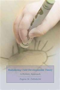 Bokomslag för "Humanizing Child Developmental Theory"