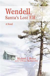 Bokomslag för "Wendell, Santa's Lost Elf"