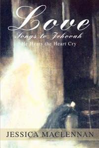 Love Songs to Jehovah