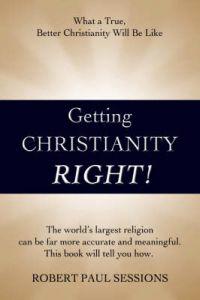 Bokomslag för "Getting Christianity Right!"