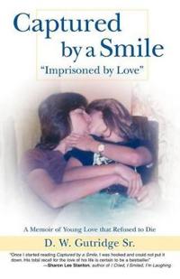 Bokomslag för "Captured by a Smile Imprisoned by Love"
