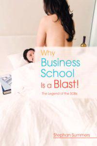 Bokomslag för "Why Business School Is a Blast"
