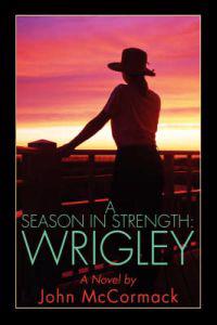 Bokomslag för "A Season in Strength Wrigley"