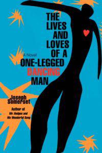 Bokomslag för "The Lives and Loves of a One-Legged Dancing Man"