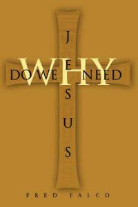 Why Do We Need Jesus