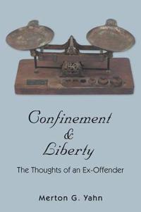Confinement & Liberty