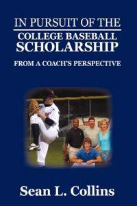 Kirjan kansi "In Pursuit of the College Baseball Scholarship"
