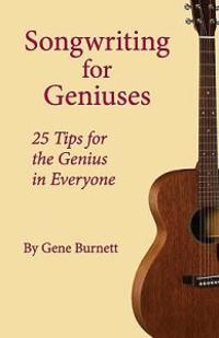 Songwriting for Geniuses