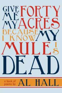 Kirjan kansi "Give Me My Forty Acres Because I Know My Mule Is Dead"