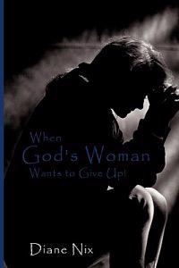 Bokomslag för "When God's Woman Wants to Give Up"