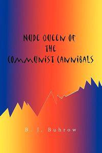 Nude Queen of the Communist Cannibals