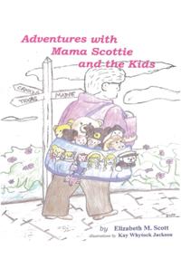 Adventures with Mama Scottie and the Kids