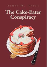The Cake-Eater Conspiracy