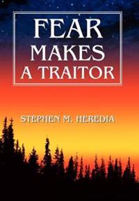 Bokomslag för "Fear Makes A Traitor"