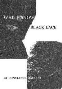 Bokomslag för "White Snow Black Lace"