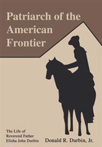Bokomslag för "Patriarch of the American Frontier"