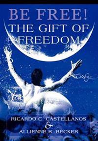 Bokomslag för "Be Free! The Gift of Freedom"