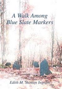Bokomslag för "A Walk Among Blue Slate Markers"