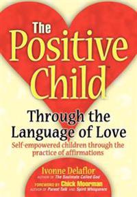 Bokomslag för "The Positive Childtm"