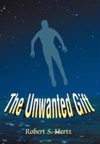 The Unwanted Gift