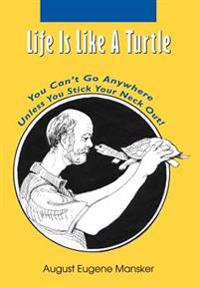Life Is Like A Turtle