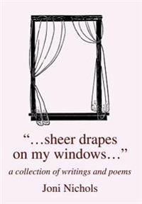 ...Sheer Drapes on My Windows...