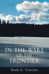 Bokomslag för "In the Wake of the Frontier"