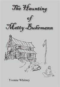 Bokomslag för "The Haunting of Matty Buhrmann"