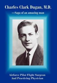 Bokomslag för "Charles Clark Dugan, M.D."