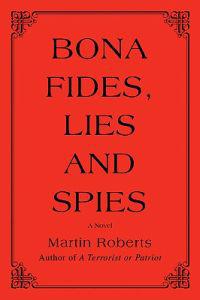Bona fides, Lies and Spies