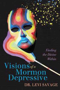 Visions of a Mormon Depressive