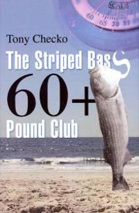 Bokomslag för "The Striped Bass 60+ Pound Club"