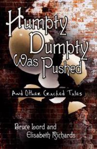 Humpty Dumpty Was Pushed
