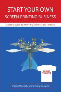 Bokomslag för "Start Your Own Screen-Printing Business"