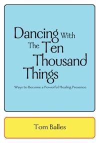 Dancing with the Ten Thousand Things