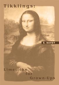 Tikklings: Limericks for Grown-Ups
