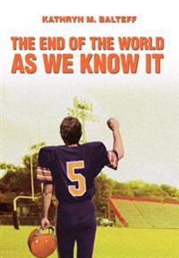 The End of the World as We Know It